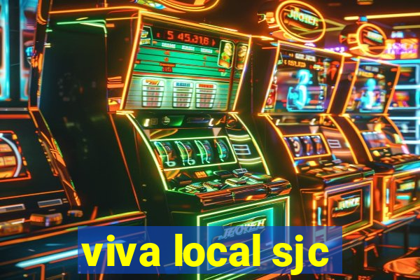 viva local sjc